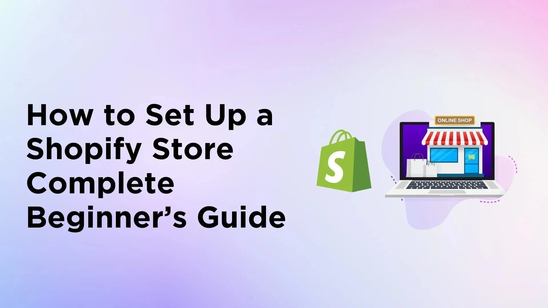 Your A-Z Guide to Building a Shopify Store for Beginners